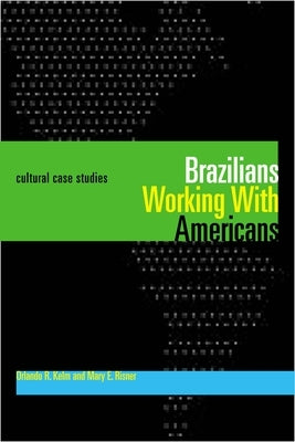 Brazilians Working With Americans/Brasileiros que trabalham com americanos: Cultural Case Studies/Estudos de casos culturais Paperback University of Texas Press