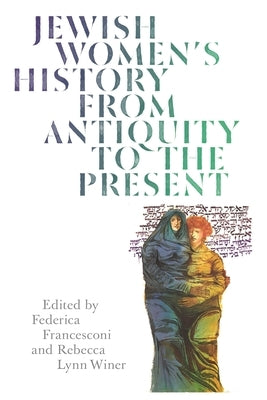 Jewish Women's History from Antiquity to the Present Paperback Wayne State University Press