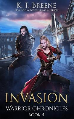 Invasion (Warrior Chronicles #4) Paperback Createspace Independent Publishing Platform
