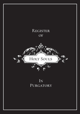 Register of Holy Souls in Purgatory Paperback Lulu.com