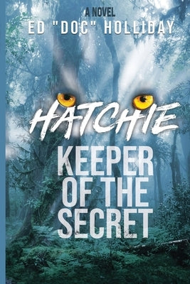 Hatchie- Keeper of the Secret Paperback Ed Holliday