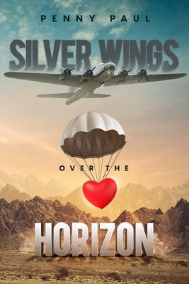 Silver Wings Over The Horizon Paperback MindStir Media