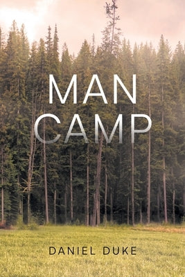 Man Camp Paperback Page Publishing, Inc.