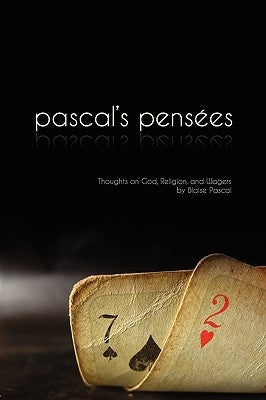 Pensees: Pascal's Thoughts on God, Religion, and Wagers Paperback Suzeteo Enterprises