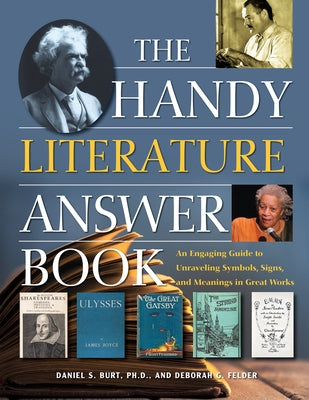 The Handy Literature Answer Book: An Engaging Guide to Unraveling Symbols, Signs and Meanings in Great Works Paperback Visible Ink Press