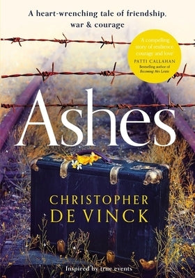 Ashes: A Ww2 Historical Fiction Inspired by True Events. a Story of Friendship, War and Courage Harper Inspire