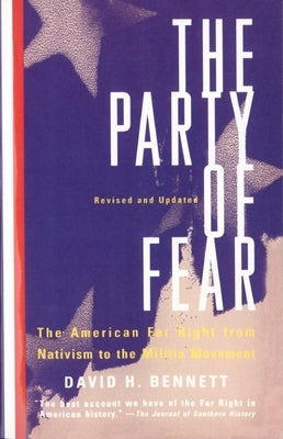 The Party of Fear: From Nativist Movements to the New Right in American History Paperback Knopf Doubleday Publishing Group