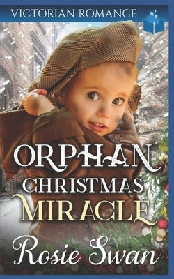 Orphan Christmas Miracle: Historical Victorian Saga Paperback Independently Published