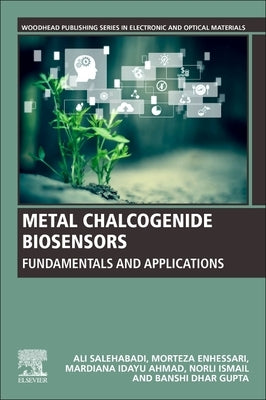 Metal Chalcogenide Biosensors: Fundamentals and Applications Paperback Woodhead Publishing