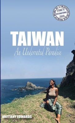 Taiwan: An Underrated Paradise Paperback Traveling Black Women Network