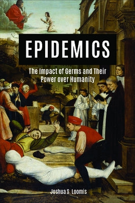 Epidemics: The Impact of Germs and Their Power Over Humanity Turner