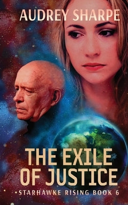 The Exile of Justice Paperback Ocean Dance Press LLC