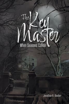 The Key Master: When Seasons Collide Paperback Fulton Books