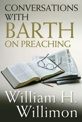 Conversations with Barth on Preaching Paperback Abingdon Press