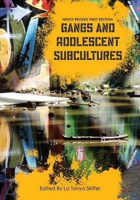 Gangs and Adolescent Subcultures Paperback Cognella Academic Publishing