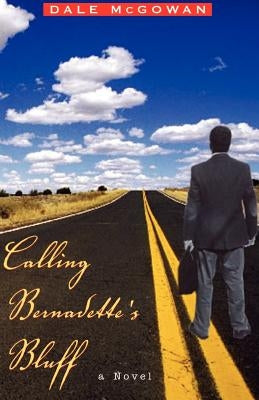 Calling Bernadette's Bluff Paperback Xlibris