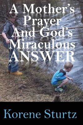 A Mother's Prayer and God's Miraculous Answer Paperback Worldwide Publishing Group