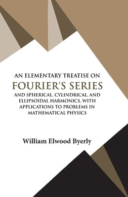 An Elementary Treatise on Fourier Series Paperback Hawk Press