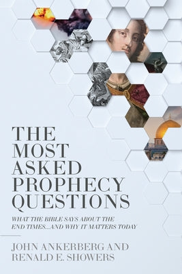 The Most Asked Prophecy Questions: What the Bible Says about the End Times...and Why It Matters Today Paperback Harvest Prophecy