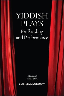 Yiddish Plays for Reading and Performance Paperback State University of New York Press
