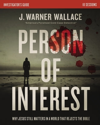 Person of Interest Investigator's Guide: Why Jesus Still Matters in a World That Rejects the Bible Paperback Zondervan