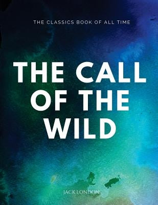 The Call of the Wild Paperback Createspace Independent Publishing Platform