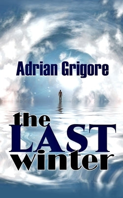 The Last Winter Paperback Adrian Grigore