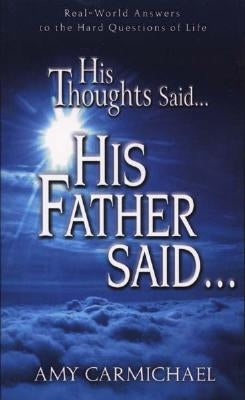 His Thoughts Said, His Father Said Paperback CLC Publications