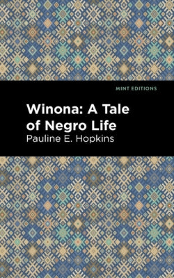 Winona: A Tale of Negro Life Paperback Mint Editions