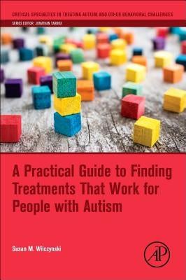 A Practical Guide to Finding Treatments That Work for People with Autism Paperback Academic Press