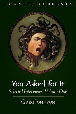 You Asked for It: Selected Interviews, Volume 1 Paperback Counter-Currents Publishing