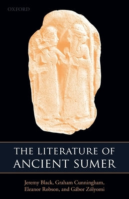 The Literature of Ancient Sumer Paperback Oxford University Press, USA