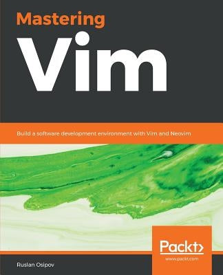 Mastering Vim Paperback Packt Publishing