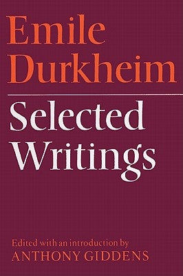 Paperback of Emile Durkheim: Selected Writings, scholarly book published by Cambridge University Press with visible cover design.