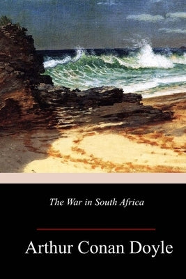 The War in South Africa Paperback Createspace Independent Publishing Platform