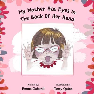 My Mother Has Eyes In The Back Of Her Head Paperback Global Summit House