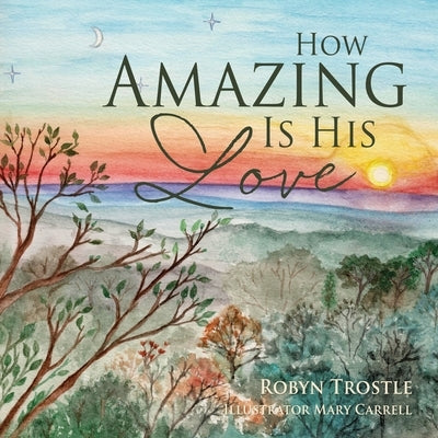 How Amazing Is His Love Paperback Xulon Press