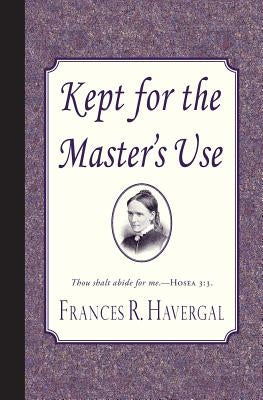 Kept for the Master's Use Paperback Curiosmith