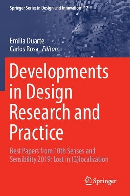 Developments in Design Research and Practice: Best Papers from 10th Senses and Sensibility 2019: Lost in (G)Localization Paperback Springer