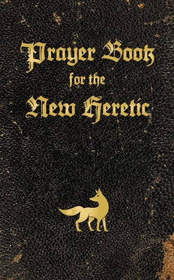 Prayer Book for the New Heretic Paperback New York Quarterly