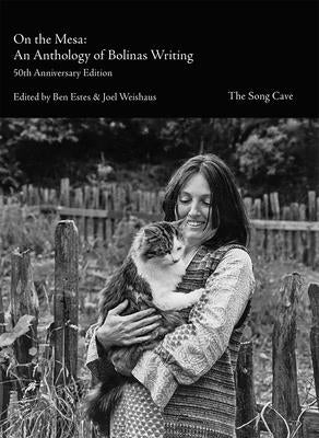 On the Mesa: An Anthology of Bolinas Writing 50th Anniversary Edition Song Cave