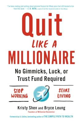 Quit Like a Millionaire: No Gimmicks, Luck, or Trust Fund Required Paperback Tarcherperigee