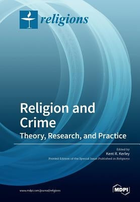 Religion and Crime: Theory, Research, and Practice Paperback Mdpi AG