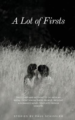 A Lot of Firsts Paperback Paul Schissler