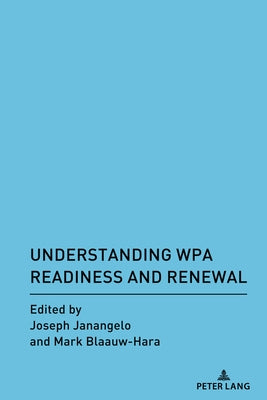 Understanding Wpa Readiness and Renewal Paperback Peter Lang Inc., International Academic Publi