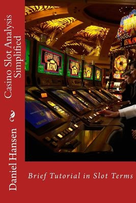 Paperback book titled "Casino Slot Analysis Simplified" showing a colorful cover with slot machine imagery and tutorial text.