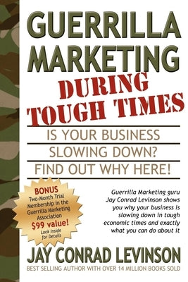 Guerrilla Marketing During Tough Times Paperback Morgan James Publishing