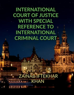 Paperback book titled "International Court of Justice with Special Reference to International Criminal Court" by Notion Press, showing its cover.