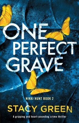One Perfect Grave: A gripping and heart-pounding crime thriller Paperback Bookouture