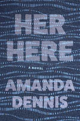 Her Here Paperback Bellevue Literary Press